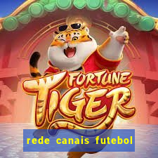 rede canais futebol ao vivo